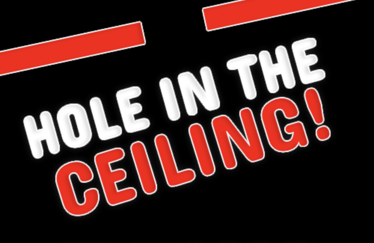 Hole in the Ceiling